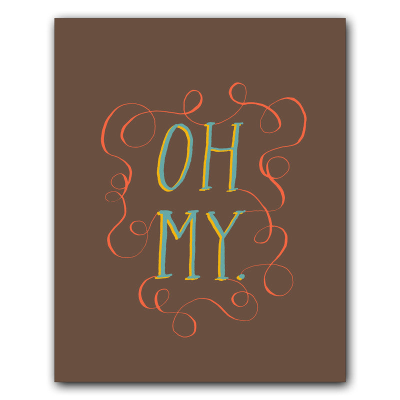 Print: Oh My